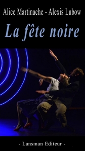 LA FETE NOIRE