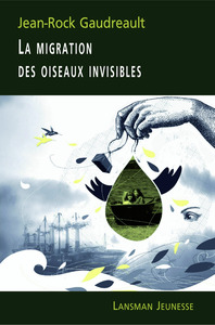 LA MIGRATION DES OISEAUX INVISIBLES