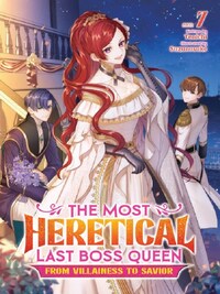 The Most Heretical Last Boss Queen: From Villainess to Savior Light