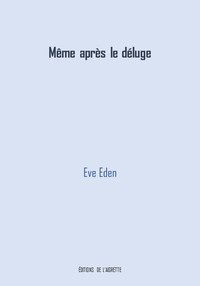 Même après le déluge