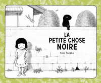LA PETITE CHOSE NOIRE