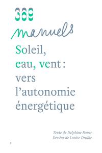 SOLEIL, EAU, VENT : VERS L'AUTONOMIE ENERGETIQUE