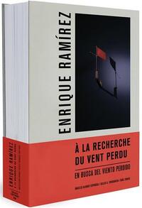 Enrique Ramirez A La Recherche Du Vent Perdu /franCais/espagnol