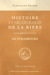 Histoire et archéologie de la bière et particulièrement de la bière de Strasbourg