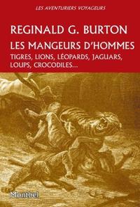 Les mangeurs d'hommes. Tigres, lions, léopards, jaguars, loups; crocodiles