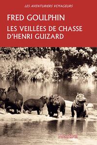 LES VEILLEES DE CHASSE D'HENRI GUIZARD