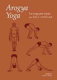 AROGYA YOGA - LE YOGA PAS A PAS