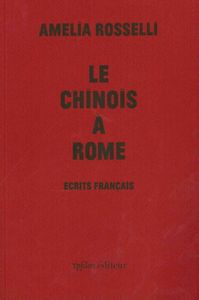 LE CHINOIS A ROME - ECRITS FRANCAIS