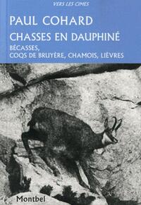 Chasses en Dauphiné. Bécasses, coqs de bruyère, chamois, lièvres