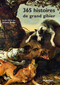 365 histoires de grand gibier