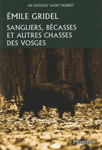SANGLIERS, BECASSES ET AUTRES CHASSES DES VOSGES