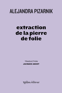 EXTRACTION DE LA PIERRE DE FOLIE