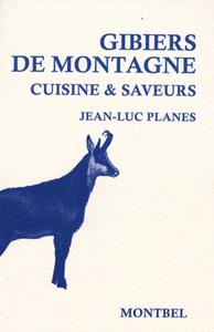 GIBIER DE MONTAGNE. CUISINE ET SAVEURS - CUISINE & SAVEURS.