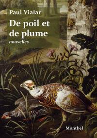 DE POIL ET DE PLUME - NOUVELLES.