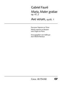 GABRIEL FAURE : AVE VERUM - MARIA, MATER GRATIAE - VOIX ET PIANO