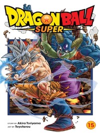 DRAGON BALL SUPER, VOL. 15