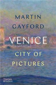 Venice: City of Pictures /anglais