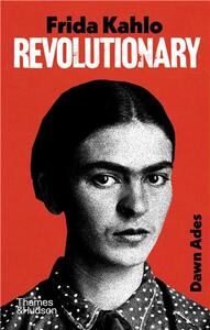 Frida Kahlo - Revolutionary /anglais