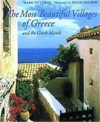 The Most Beautiful Villages of Greece and the Greek Islands /anglais