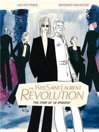 THE YVES SAINT LAURENT REVOLUTION : THE STORY OF 'LE SMOKING' /ANGLAIS