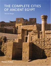 THE COMPLETE CITIES OF ANCIENT EGYPT /ANGLAIS