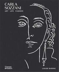 CARLA SOZZANI : ART, LIFE, FASHION /ANGLAIS