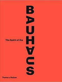 The Spirit of the Bauhaus /anglais