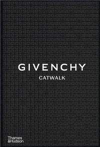 Givenchy Catwalk : The Complete Collections /anglais