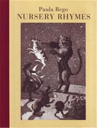 Paula Rego Nursery Rhymes /anglais