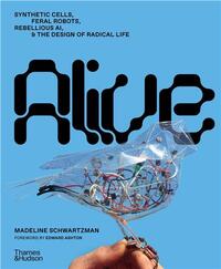 Alive: Designing Radical Life /anglais