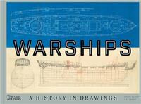 Warships A History in Drawings /anglais
