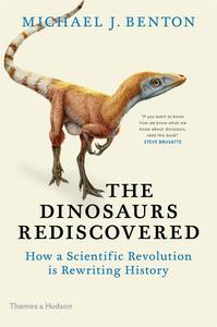 The Dinosaurs Rediscovered (Hardback) /anglais