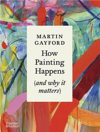 HOW PAINTING HAPPENS /ANGLAIS