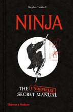 Ninja: The (Unofficial) Secret Manual /anglais