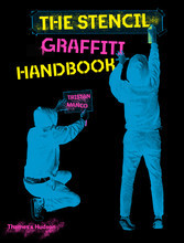 The Stencil Graffiti Handbook /anglais