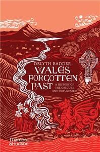 Wales's Forgotten Past /anglais