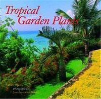 Tropical Garden Plants (Hardback)