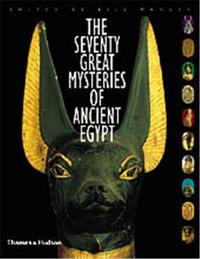 Seventy Great Mysteries Of Ancient Egypt /anglais