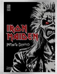 IRON MAIDEN : INFINITE DREAMS THE OFFICIAL VISUAL HISTORY /ANGLAIS