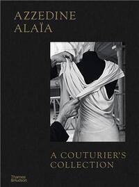 Azzedine AlaIa: A Couturier's Collection /anglais