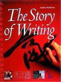 The Story Of Writing - Alphabets, Hieroglyphs and Pictograms (Hardback) /anglais