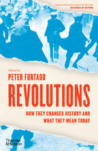 Revolutions How they changed history and what they mean today (Hardback) /anglais