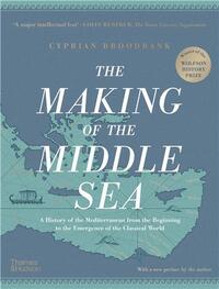 THE MAKING OF THE MIDDLE SEA (NEW EDITION) /ANGLAIS