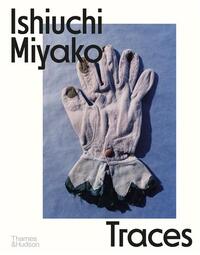 Ishiuchi Miyako Traces /anglais