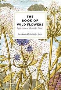 The Book of Wild Flowers: Reflections on Favourite Plants /anglais
