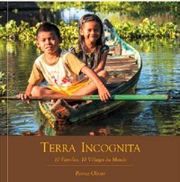 TERRA INCOGNITA - 10 FAMILLES, 10 VILLAGES DU MONDE