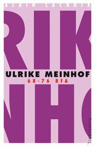 Ulrike Meinhof - 68-76 RFA