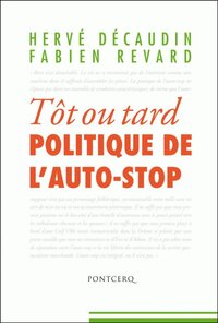 Tôt ou tard : politique de l'auto-stop