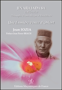 Jinarajadasa (1875-1953) - Théosophe, Franc-Maçon et Bouddhiste - Une lumière venue d'Orient