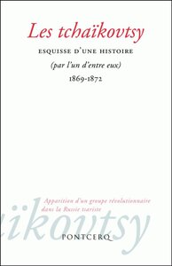 Les tchaïkovtsy : esquisse d'une histoire